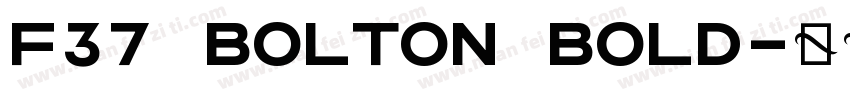 F37 Bolton Bold字体转换